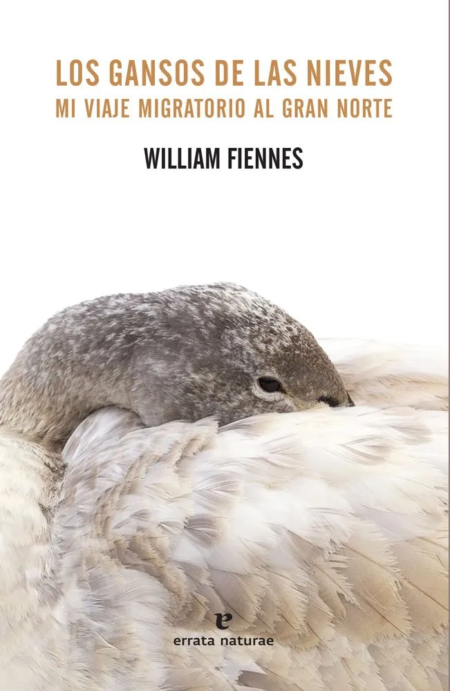 Los gansos de las nieves. Mi viaje migratorio al gran norte. William Fiennes.