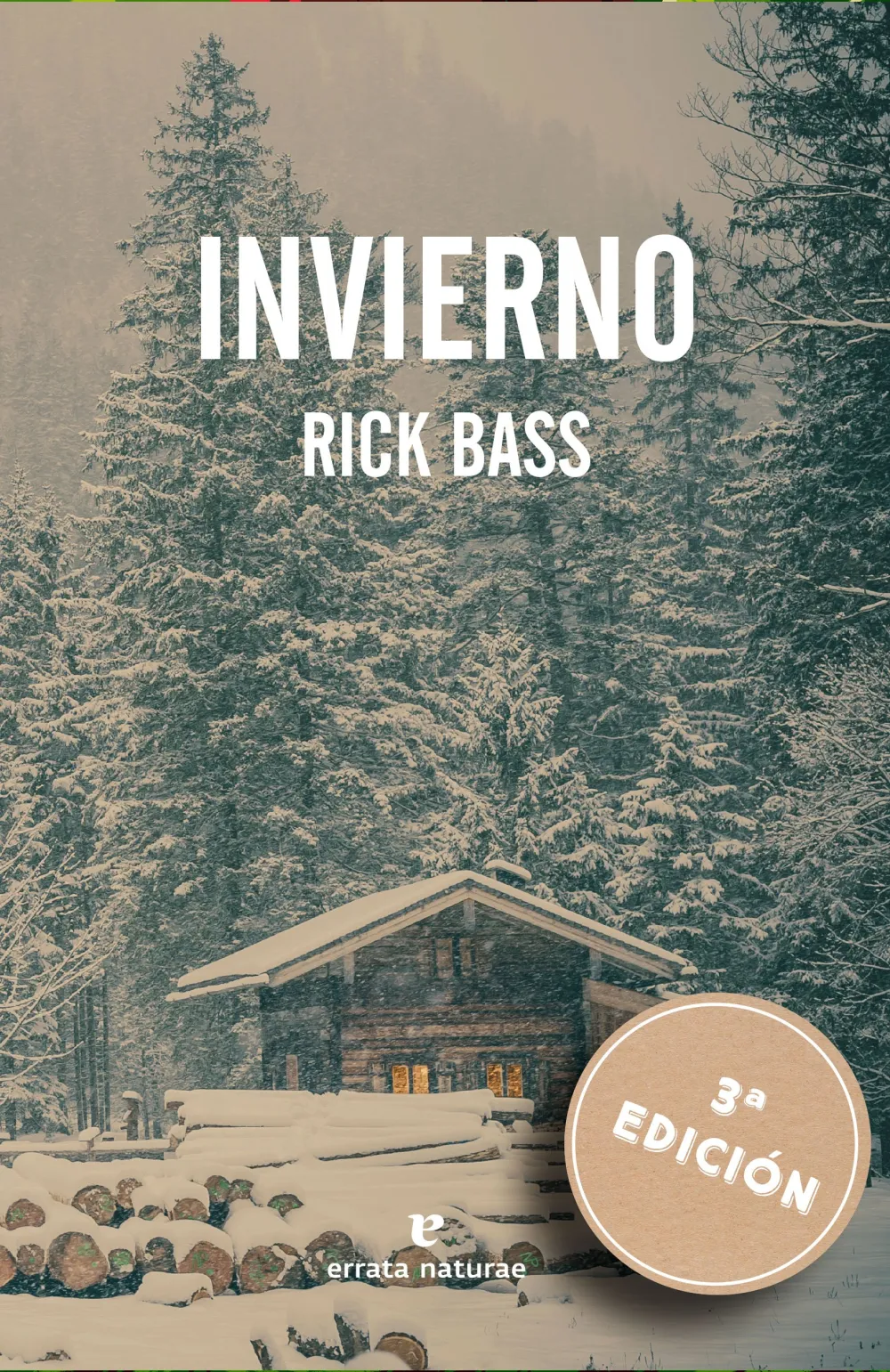 Invierno. Rick Bass. 3º Edición.