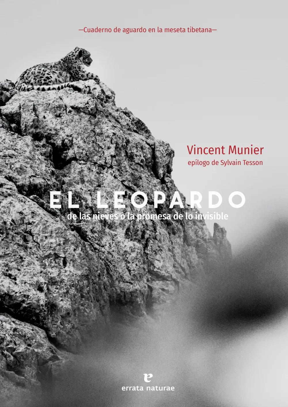 El leopardo de las nieves o la promesa de lo invisible. Vincent Munier.