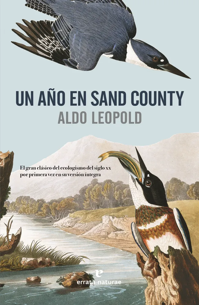 Un año en Sand County. Aldo Leopold.