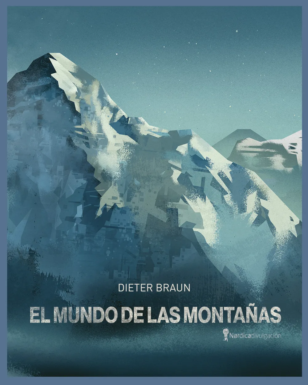 El mundo de las montañas. Dieter Braun.