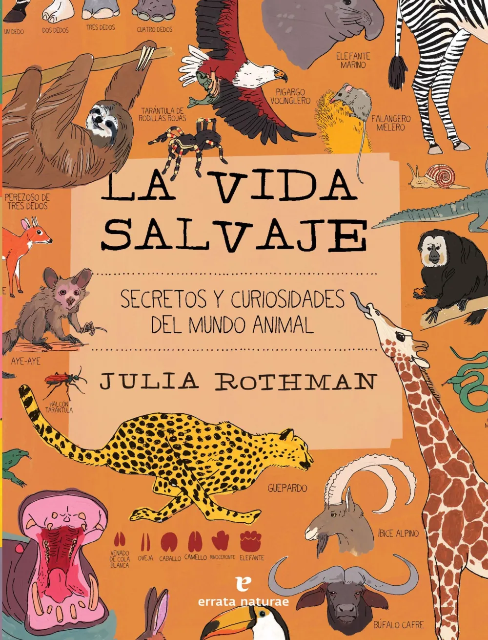 La vida salvaje. Secretos y curiosidades del mundo animal.