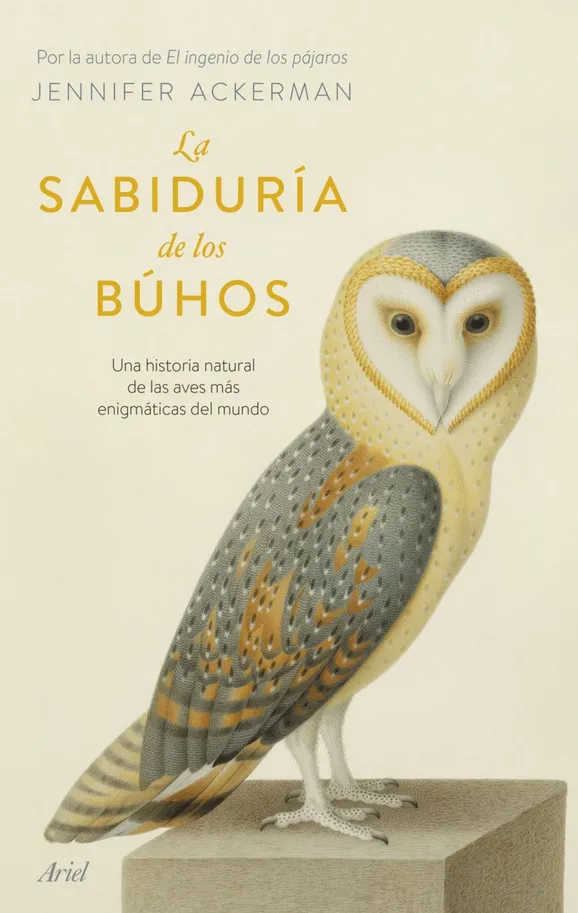 La sabiduría de los buhos. Jennifer Ackerman.